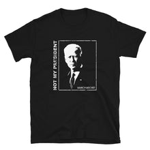Load image into Gallery viewer, &quot;Joe&quot; Not My President UniSex T Shirt
