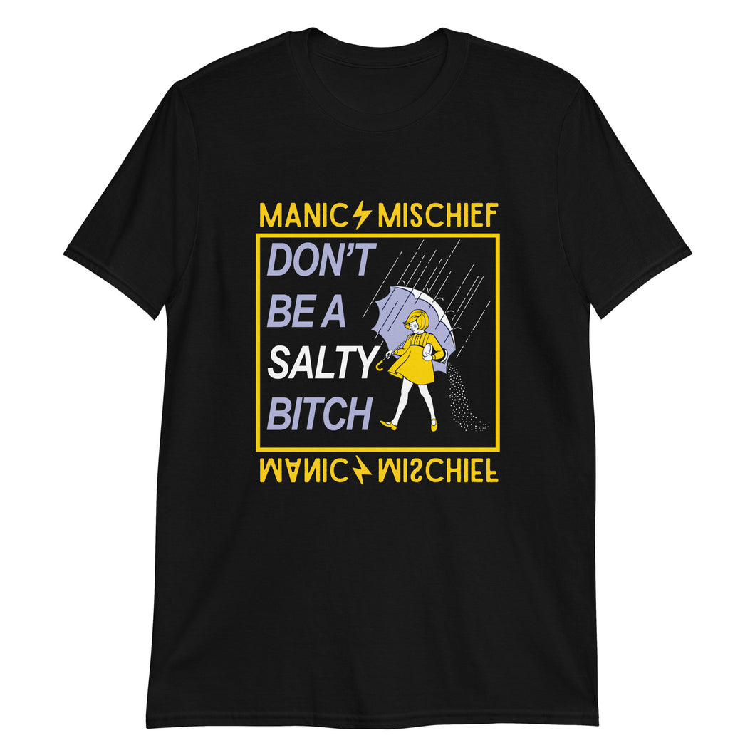 Salty Bitch Unisex T Shirt